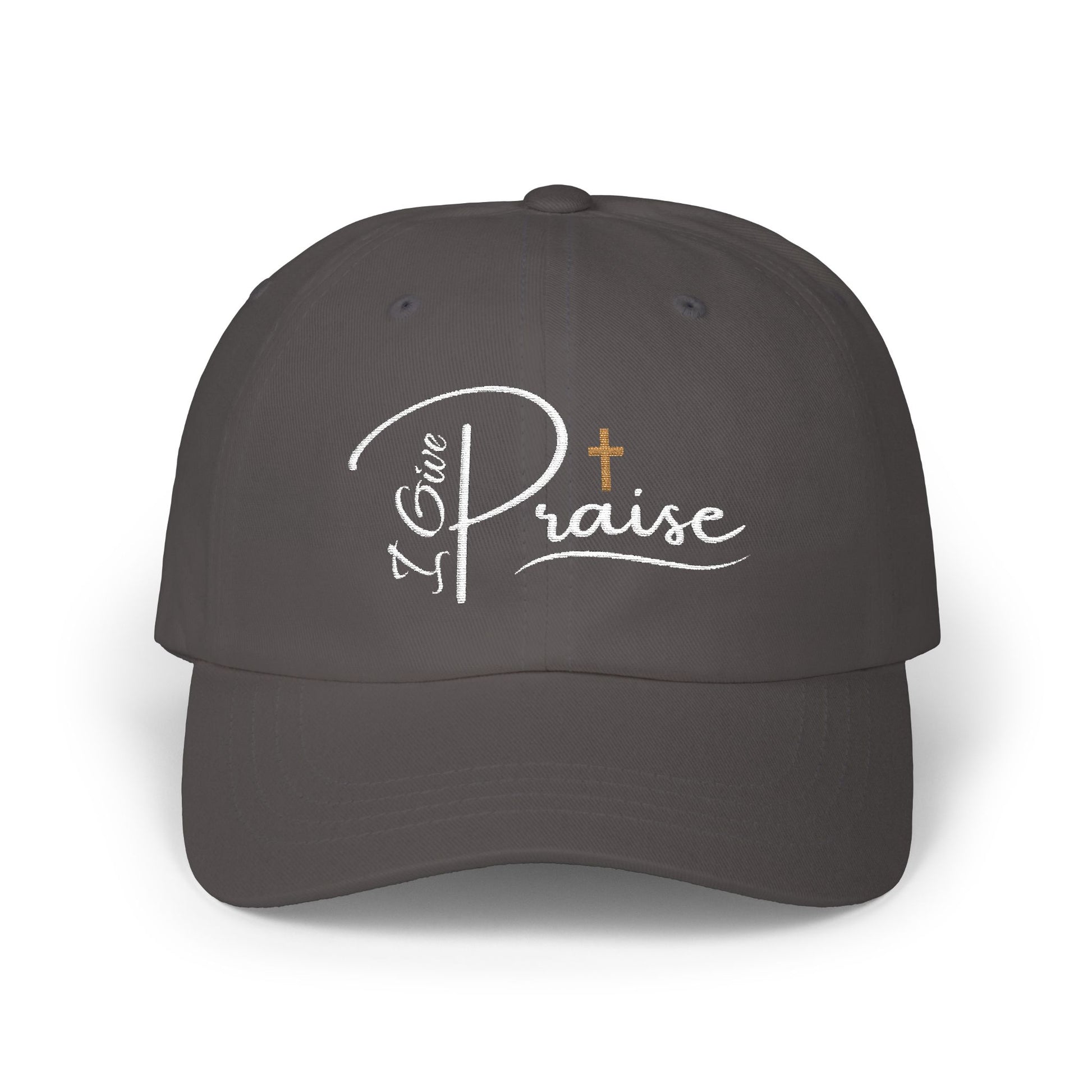 I Give Praise - Unisex Classic fit Cap